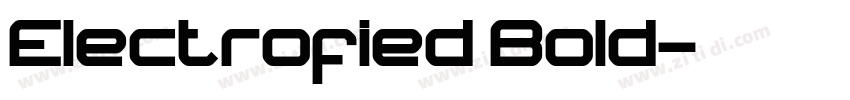 Electrofied Bold字体转换